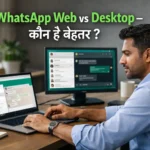 WhatsApp Web vs WhatsApp Desktop
